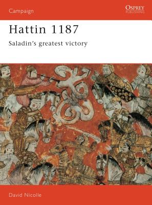 ISBN 9781855322844 Hattin 1187: Saladin's Greatest Victory/OSPREY PUB INC/David Nicolle 本・雑誌・コミック 画像