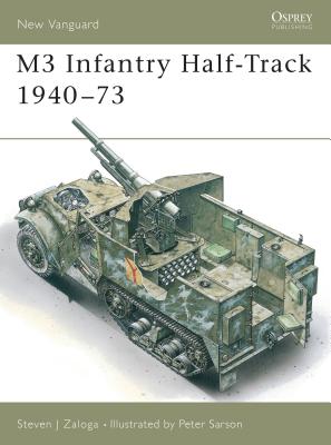 ISBN 9781855324671 M3 Infantry Half-Track 1940-73/OSPREY PUB INC/Steven J. Zaloga 本・雑誌・コミック 画像