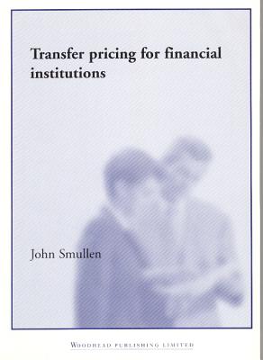 ISBN 9781855733725 Transfer Pricing for Financial Institutions/WOODHEAD PUB/John Smullen 本・雑誌・コミック 画像