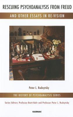 ISBN 9781855758735 Rescuing Psychoanalysis from Freud and Other Essays in Re-Vision/KARNAC BOOKS/Peter L. Rudnytsky 本・雑誌・コミック 画像