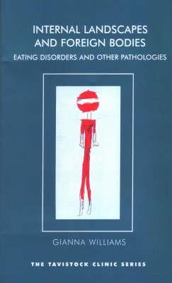 ISBN 9781855759725 Internal Landscapes and Foreign Bodies: Eating Disorders and Other Pathologies Revised/PAPERBACKSHOP UK IMPORT/Gianna Polacco Williams 本・雑誌・コミック 画像