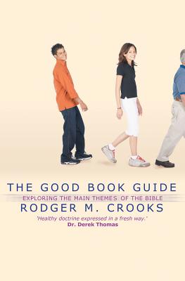 ISBN 9781857925340 The Good Book Guide: Exploring the Bible's Main Themes/CHRISTIAN FOCUS PUBN/Rodger Crooks 本・雑誌・コミック 画像