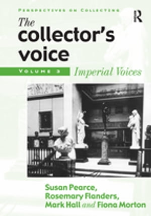 ISBN 9781859284193 The Collector's VoiceCritical Readings in the Practice of Collecting: Volume 3: Modern Voices Susan Pearce 本・雑誌・コミック 画像