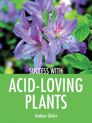 ISBN 9781861084941 Success with Acid-Loving Plants/GMC PUBN/Graham Clarke 本・雑誌・コミック 画像