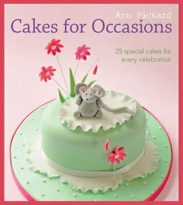 ISBN 9781861088260 Cakes for Occasions: 25 Special Cakes for Every Celebration/GMC PUBN/Ann Pickard 本・雑誌・コミック 画像