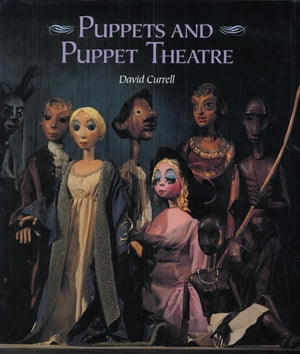 ISBN 9781861261359 Puppets and Puppet Theatre/CROWOOD PR/David Currell 本・雑誌・コミック 画像