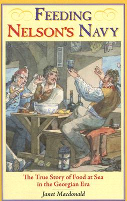 ISBN 9781861762887 Feeding Nelson's Navy: The True Story of Food at Sea in the Georgian Era/U S NAVAL INST PR/Janet MacDonald 本・雑誌・コミック 画像