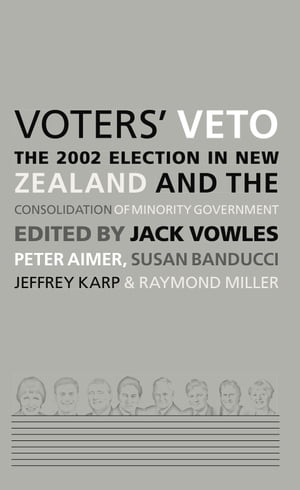 ISBN 9781869403096 Voters' VetoThe 2002 Election in New Zealand and the Consolidation of Minority Government 本・雑誌・コミック 画像