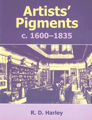 ISBN 9781873132913 Artists' Pigments c. 1600-1835: A Study in English Documentary Sources/ARCHETYPE BOOKS/R. D. Harley 本・雑誌・コミック 画像