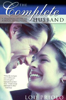 ISBN 9781879737358 The Complete Husband: A Practical Guide to Biblical Husbanding/CALVARY PR/Louis Paul Priolo 本・雑誌・コミック 画像