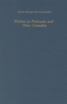 ISBN 9781879751606 Pietism in Petticoats and Other Comedies/CAMDEN HOUSE INC/Luise Adelgunde Gottsched 本・雑誌・コミック 画像