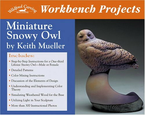 ISBN 9781881982357 Miniature Snowy Owl (Wildfowl Carving Magazine Workbench Projects) / Keith Mueller 本・雑誌・コミック 画像