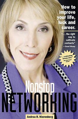 ISBN 9781892123923 Nonstop Networking: How to Improve Your Life, Luck, and Career/CAPITAL BOOKS/Andrea Nierenberg 本・雑誌・コミック 画像