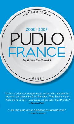 ISBN 9781892145512 Pudlo France: A Hotel and Restaurant Guide 2008-2009/LITTLE BOOKROOM/Gilles Pudlowski 本・雑誌・コミック 画像