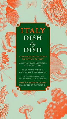 ISBN 9781892145901 Italy Dish by Dish: A Comprehensive Guide to Eating in Italy/LITTLE BOOKROOM/Monica Sartoni Cesari 本・雑誌・コミック 画像