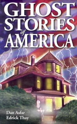 ISBN 9781894877114 Ghost Stories of America: Volume I Volume I/GHOST HOUSE PUB/Dan Asfar 本・雑誌・コミック 画像