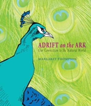 ISBN 9781897142417 Adrift on the Ark: Our Connection to the Natural World/HERITAGE HOUSE/Margaret Thompson 本・雑誌・コミック 画像