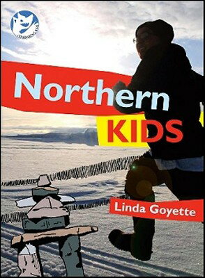 ISBN 9781897142493 Northern Kids/HERITAGE HOUSE/Linda Goyette 本・雑誌・コミック 画像