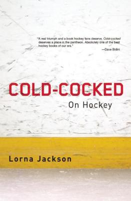 ISBN 9781897231302 Cold-Cocked: On Hockey/BIBLIOASIS/Lorna Jackson 本・雑誌・コミック 画像