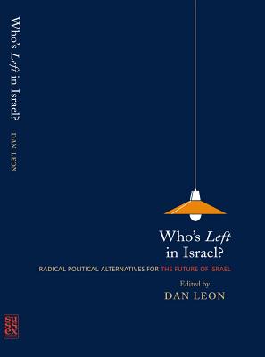 ISBN 9781903900567 Who's Left in Israel?: Radical Political Alternatives for the Future of Israel/SUSSEX ACADEMIC PR/Dan Leon 本・雑誌・コミック 画像