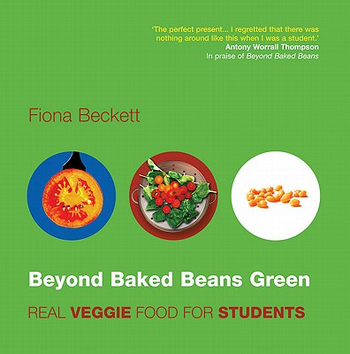 ISBN 9781904573142 Beyond Baked Beans Green: Real Veggie Food for Students/ABSOLUTE PR/Fiona Beckett 本・雑誌・コミック 画像