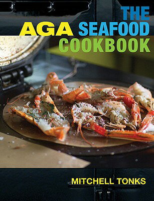 ISBN 9781904573258 The Aga Seafood Cookery Book/ABSOLUTE PR/Mitchell Tonks 本・雑誌・コミック 画像