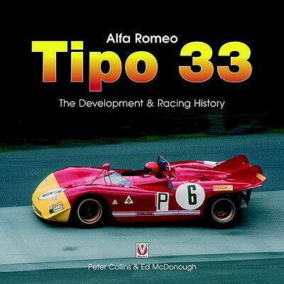 ISBN 9781904788713 Alfa Romeo Tipo33: The Development, Racing, and Chassis History/VELOCE PUB/Peter Collins 本・雑誌・コミック 画像