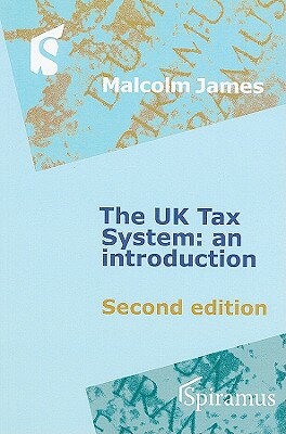 ISBN 9781904905950 The UK Tax System: An Introduction/SPIRAMUS/Malcolm James 本・雑誌・コミック 画像