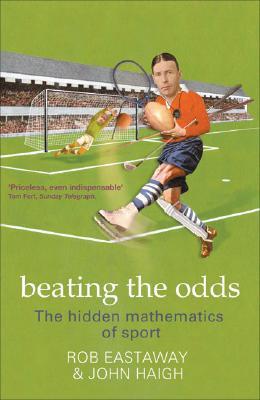 ISBN 9781905798124 Beating the Odds: The Hidden Mathematics of Sport/ANOVA BOOKS/Rob Eastaway 本・雑誌・コミック 画像