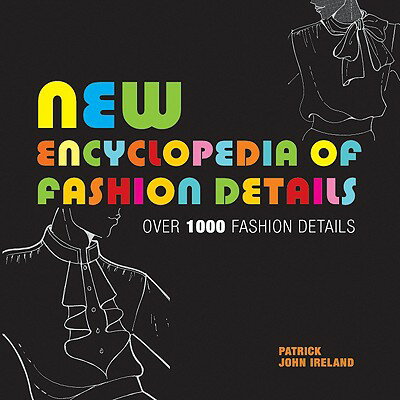 ISBN 9781906388065 New Encyclopedia of Fashion Details: Over 1000 Fashion Details/BATSFORD BOOKS/Patrick John Ireland 本・雑誌・コミック 画像