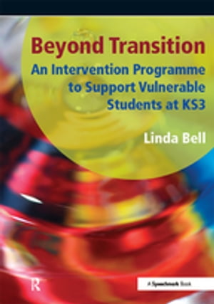 ISBN 9781906517465 Beyond Transition An Intervention Programme to Support Vunerable Students at KS3 Linda Bell 本・雑誌・コミック 画像