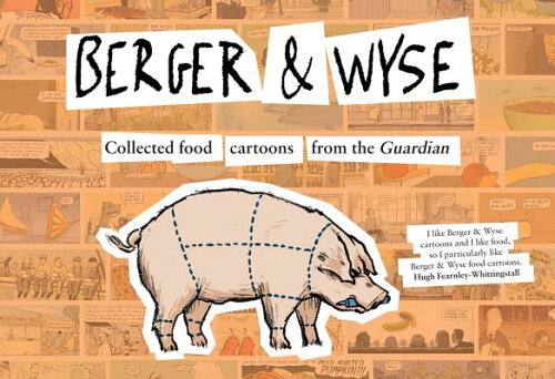 ISBN 9781906650612 Berger & Wyse: Collected Food Cartoons from the Guardian/ABSOLUTE PR/Joe Berger 本・雑誌・コミック 画像