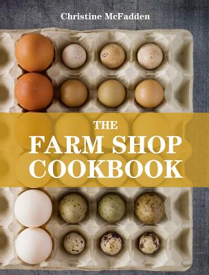 ISBN 9781906650810 The Farm Shop Cookbook/ABSOLUTE PR/Christine McFadden 本・雑誌・コミック 画像