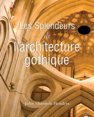 ISBN 9781906981990 La splendeur de l'architecture gothique anglaise John Shannon Hendrix 本・雑誌・コミック 画像