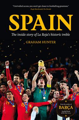 ISBN 9781909430105 Spain: The Inside Story of La Roja's Historic Treble/BACKPAGE PR LTD/Graham Hunter 本・雑誌・コミック 画像