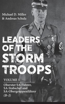 ISBN 9781909982871 Leaders of the Storm Troops. Volume 1: Oberster Sa-Fuhrer, Sa-Stabschef and Sa-Obergruppenfuhrer (B/HELION & CO/Michael D. Miller 本・雑誌・コミック 画像