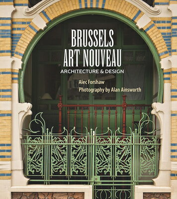 ISBN 9781910065471 Brussels Art Nouveau: Architecture & Design/UNICORN PUB GROUP/Alec Forshaw 本・雑誌・コミック 画像