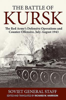 ISBN 9781912390502 The Battle of Kursk: The Red Army's Defensive Operations and Counter-Offensive, July-August 1943/HELION & CO/Richard Harrison 本・雑誌・コミック 画像