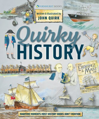 ISBN 9781912621422 Quirky History: Maritime Moments Most History Books Don't Mention/FERNHURST BOOKS/John Quirk 本・雑誌・コミック 画像