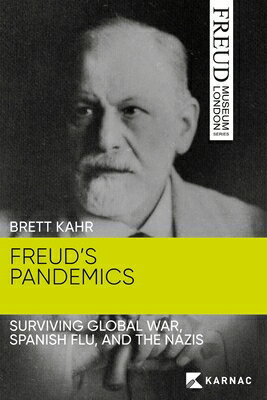 ISBN 9781913494513 Freud's Pandemics: Surviving Global War, Spanish Flu, and the Nazis/KARNAC BOOKS/Brett Kahr 本・雑誌・コミック 画像