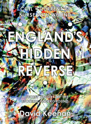 ISBN 9781913689452 England's Hidden Reverse, Revised and Expanded Edition: A Secret History of the Esoteric Underground/STRANGE ATTRACTOR/David Keenan 本・雑誌・コミック 画像