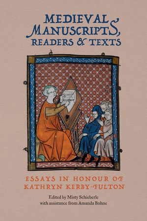 ISBN 9781914049286 Medieval Manuscripts, Readers and Texts Essays in Honour of Kathryn Kerby-Fulton Dr Sarah Sarah Baechle 本・雑誌・コミック 画像