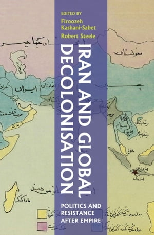 ISBN 9781914983085 Iran and Global Decolonisation Politics and Resistance After Empire Arash Azizi 本・雑誌・コミック 画像