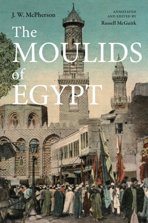 ISBN 9781914983108 The Moulids of Egypt Egyptian Saint’s Day Festivals J.W. McPherson 本・雑誌・コミック 画像