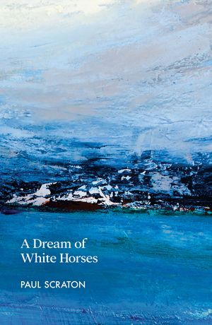 ISBN 9781915693204 A Dream of White Horses Paul Scraton 本・雑誌・コミック 画像