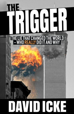 ISBN 9781916025806 The Trigger: The Lie That Changed the World/DAVID ICKE BOOKS INC/David Icke 本・雑誌・コミック 画像