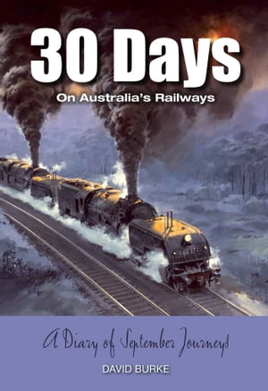 ISBN 9781925078398 30 Days on Australia's RailwaysA Diary of September Journeys 本・雑誌・コミック 画像