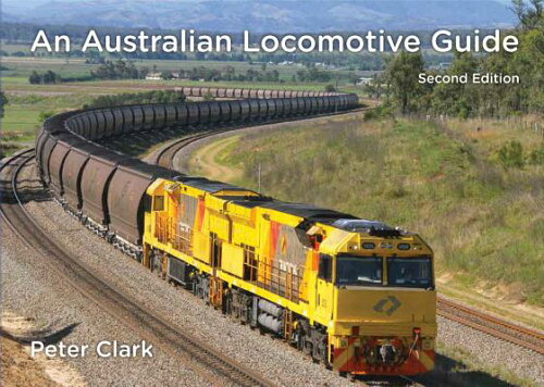 ISBN 9781925078640 An Australian Locomotive Guide: Second Edition/ROSENBERG PUB/Peter Clark 本・雑誌・コミック 画像