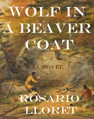 ISBN 9781926639710 Wolf in a Beaver Coat/TIGHTROPE BOOKS/Rosario Lloret 本・雑誌・コミック 画像