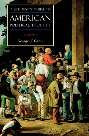 ISBN 9781932236422 A Student's Guide to American Political Thought/INTERCOLLEGIATE STUDIES INST/George W. Carey 本・雑誌・コミック 画像